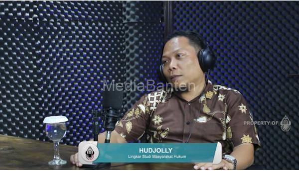 Hudjolly, Pendiri Lingkar Studi Masyarakat Hukum. Foto: BantenPodcast
