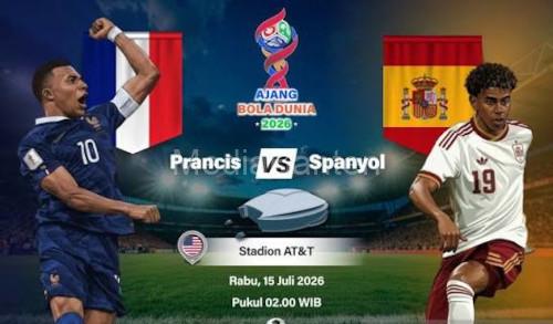 Flyaer Perancis Vs Spanyol di Piala Dunia 2026. Foto Antara